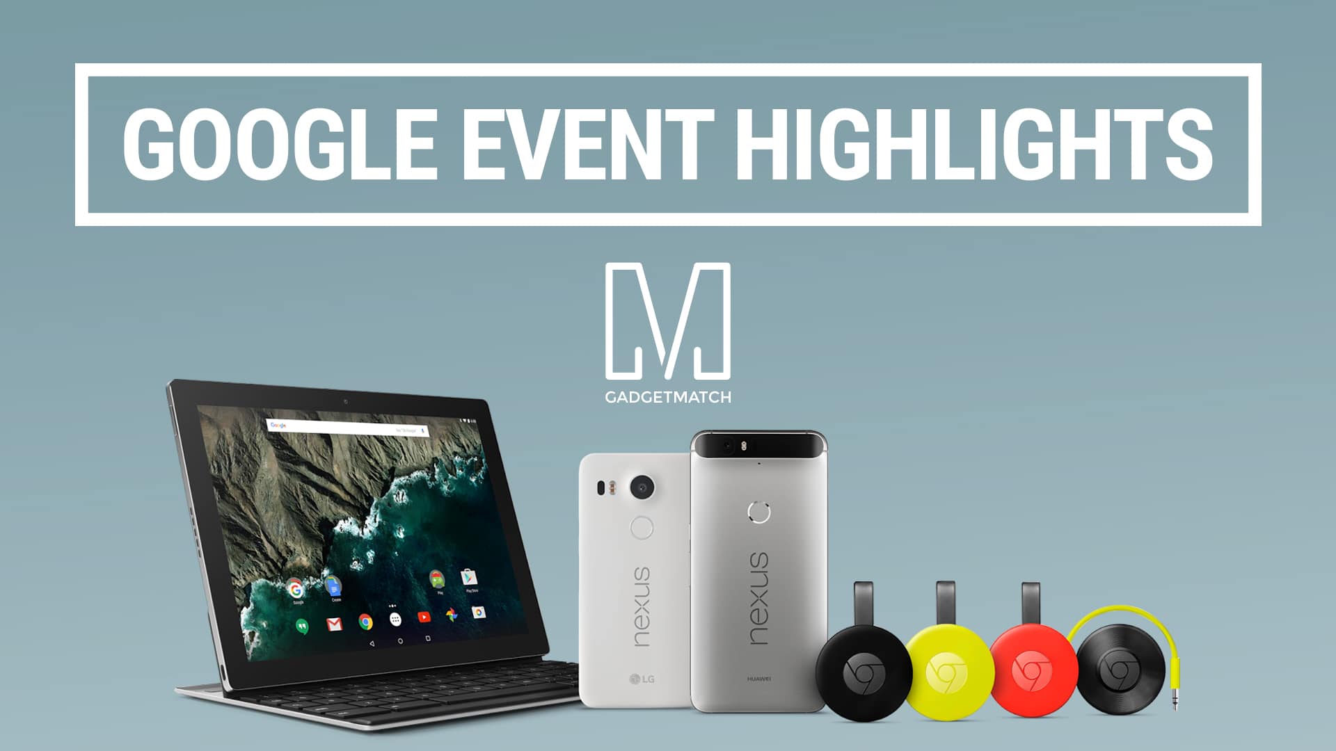 Google event. Gadgets Match.