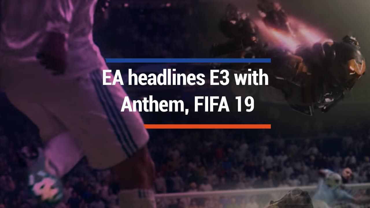 Ea Headlines With Anthem Fifa 19 Gadgetmatch