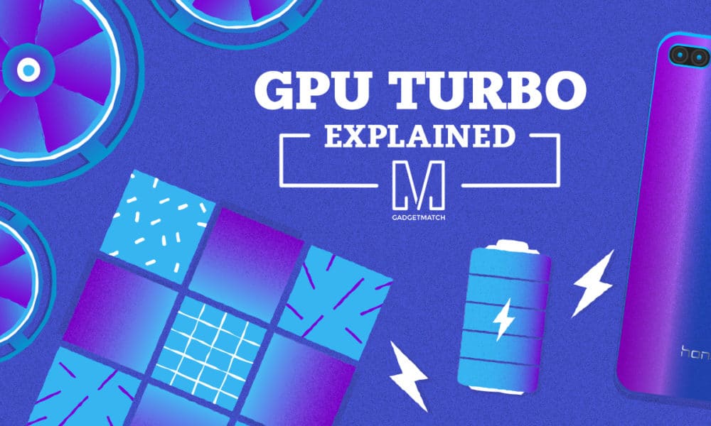 buste montage nøjagtigt Play more, charge less: Huawei's GPU Turbo explained - GadgetMatch
