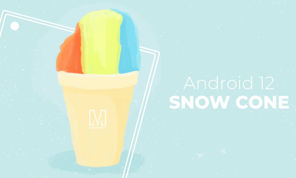 Android 12 is Snow Cone - GadgetMatch